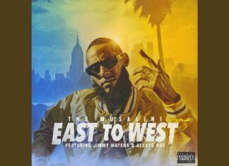The Musalini Delivers “East To West”(ft. Jimmy Waters, Alexys Rae) – Video