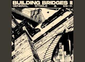 General Steele & Es-K Drop “Building Bridges II”(Album)