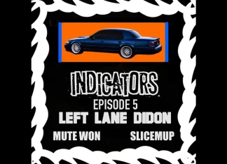 Left Lane Didon x Mute Won x Slicemup Deliver “Indicators”(Episode 5)ft. CEEMYSELF