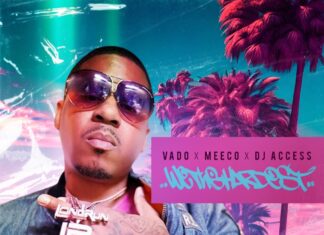 Vado x Meeco x DJ Access Say “We The Hardest”