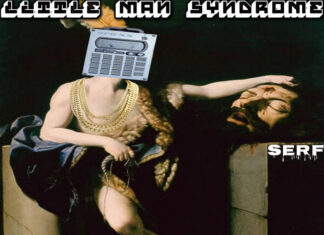 Serf Delivers “Little Man Syndrome: The Beat Tape EP”