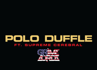 Grime Lords(ft. Supreme Cerebral)Deliver “Polo Duffle”
