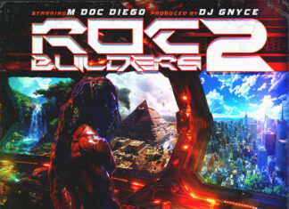 M Doc Diego x GNyce drop “Roc Builders 2” album