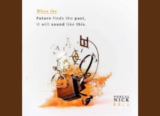 NorCal Nic x Blu – “When The Future Finds The Past It Will Sound Like This”(EP)