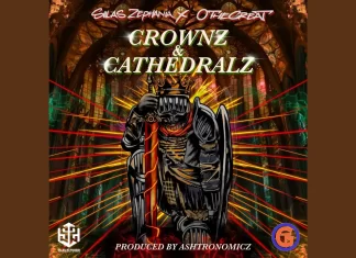 Silas Zephania(ft. O The Great & Ashtronomicz)Drop “Crownz & Cathedralz”
