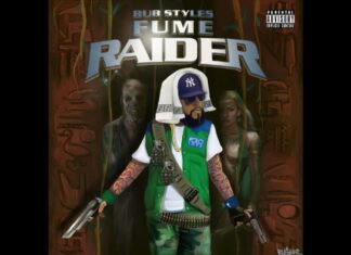 Bub Styles Is The “Fume Raider”(Album)ft. Recognize Ali, Pro Dillinger, Poison Pen, Chubs, The Hidden Character, Wish Master