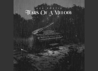 Review: Ace Poetik – “Tears of a Melody”(Single)