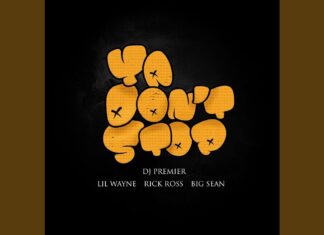 DJ Premier x Lil Wayne x Rick Ross x Big Sean Drop “Ya Don’t Stop”