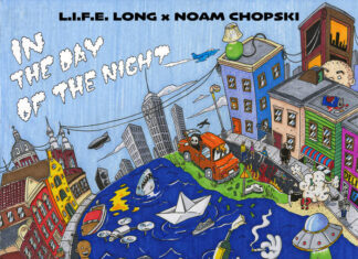 L.I.F.E. Long x Noam Chopski Deliver “In The Day Of The Night”(Album)ft. Shabaam Sahdeeq, Mic Nickels, etc.