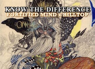 Fortified Mind x Hilltop Deliver “Know The Difference”