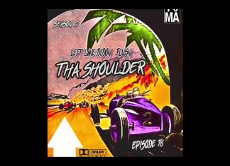 Left Lane Didon & JLVSN Deliver “THA SHOULDER EPISODE 18” – ACT 1 – KOBE IN OT