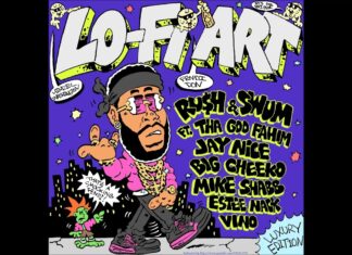 RUSH x Jay NiCE x Tha God Fahim x Estee Nack x Mike Shabb Deliver “LO-Fi Art”(Album)