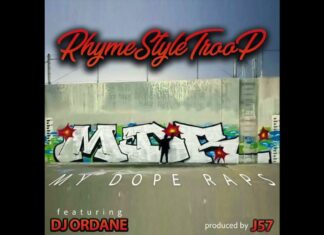 RhymeStyleTroop drops “My Dope Raps” (prod. J57 x cuts. Dj Ordane)