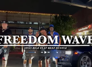 AYOO BIGZ x Reef Hustle x Tone Spliff Release “Freedom Wave”(Video)