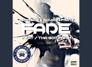ClipKingz(ft. Jermiside x Giovonni Pratt x Tha God Fahim)Drop “Fade”