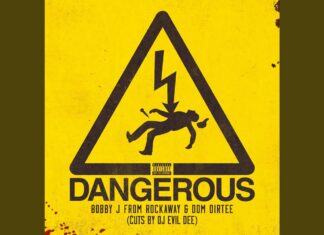 Bobby J From Rockaway x Dom Dirtee Drop “Dangerous”(ft. Cuts by DJ Evil Dee)