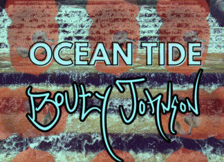 Bouty Johnson drops “Ocean Tide”