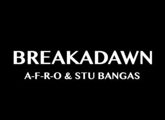 A-F-R-O & Stu Bangas(ft. Horror City & Motion Plus)Unveil “Breakadawn”(Video)