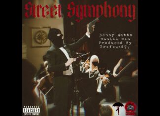 Benny Watts drops “Street Symphony f/ Daniel Son (prod. Profound79)