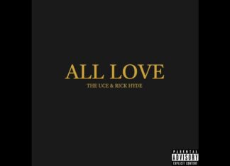 The Uce & Rick Hyde Unveil “All Love”