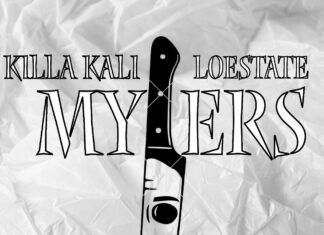 Killa Kali x Loestate Unleash “MYERS”