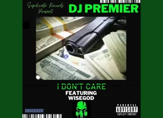 Wisegod x DJ Premier Say “I Don’t Care”
