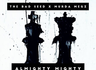 The Bad Seed x Murda Megz Deliver “Almighty Mighty”