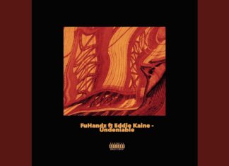 FuHandz x Eddie Kaine Deliver “The Undeniable”