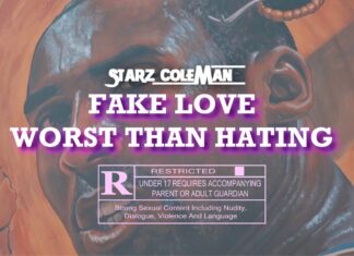 Starz Coleman drops “Fake Love Worst Than Hating” video