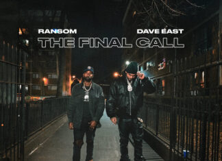 Dave East x Ransom Drop “Fairwells”(Video)/”The Final Call”(Album)