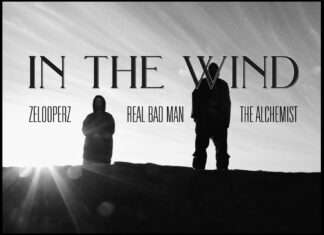 ZelooperZ & Real Bad Man(ft. The Alchemist)Deliver “In The Wind”(Video)