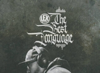 LEX Delivers “The Best Language”(Album)ft. APANI, Jus-P, G.S. Advance, Kesper, Cut Supreme, etc.