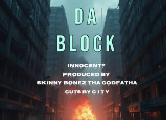 Innocent? drops “Da Block” (prod. Skinny Bonez Tha Godfatha)