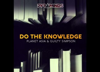 Pyraminds Crew x Planet Asia x Guilty Simpson “Do The Knowledge”