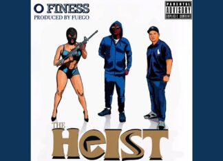 O Finess Delivers “The Heist”