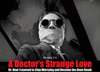 the deity, V Delivers “A Doctor’s Strange Love Or: How I Learned To Stop Worrying And Become The Atom Bomb”(Album)