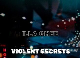 ILLA GHEE Delivers “Violent Secrets”