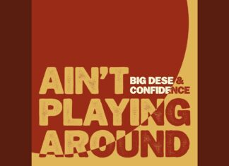 Big Dese & Confidence “Ain’t Playing Around”