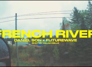 Daniel Son x Futurewave Deliver “French River”(Video)