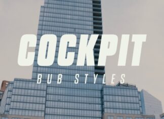 Bub Styles Delivers “Cockpit”(Video)
