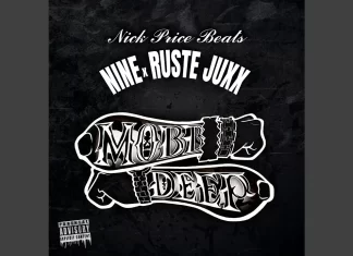 Nine x Ruste Juxx Unleash “Mobb Deep”