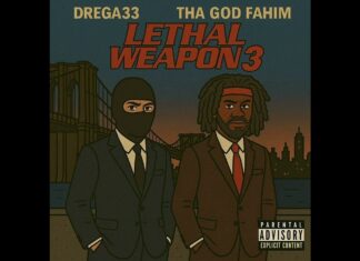 Tha God Fahim x Drega33 Deliver “Lethal Weapon 3″(Album)ft. Jay NiCE
