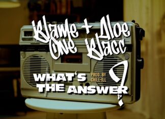 Blame One drops “What’s The Answer” f/ Aloe Blacc (prod. by Chill-ill)