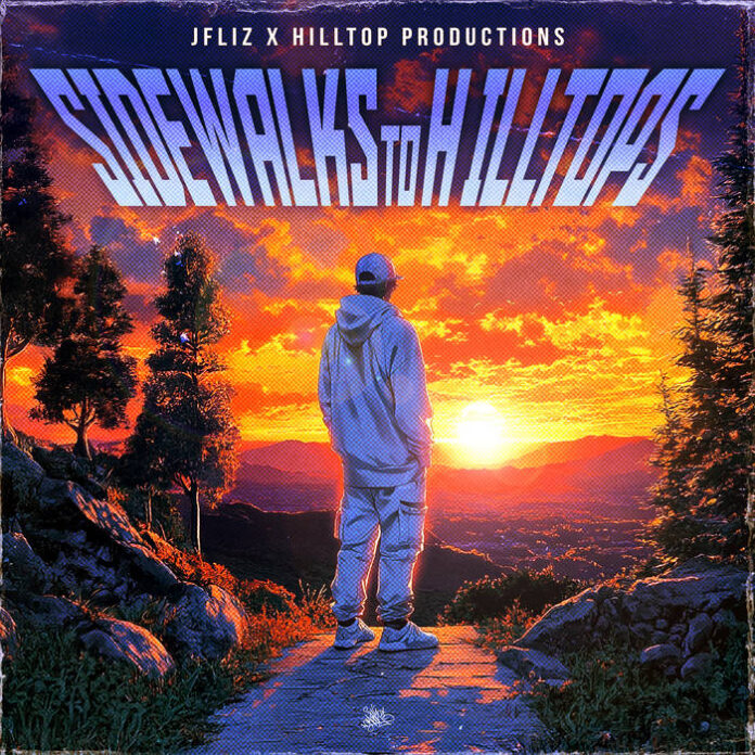Sidewalks To Hilltops by JFliz x Hilltop Productions