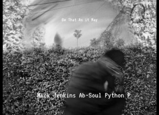 Mick Jenkins & Ab-Soul Say “Be That As It May”