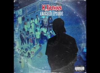 K. Burns & Slim Fuego Drop “Another Episode”(Album)