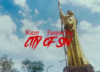 WateRR x Passport Rav Release “City Of Sin”(Video)