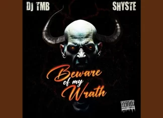 DJ TMB x Shyste Say “Beware Of My Wrath”