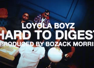 Loyola Boyz(DNTE x Wyze Wonda x Bozack Morris)Drop “Hard To Digest”(Video)