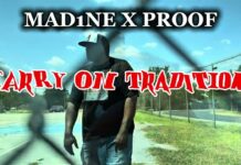 Mad1ne & Dj Proof “Carry On Tradition” with new video
